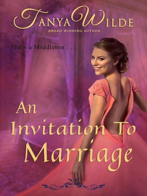 Title details for An Invitation to Marriage by Tanya Wilde - Available